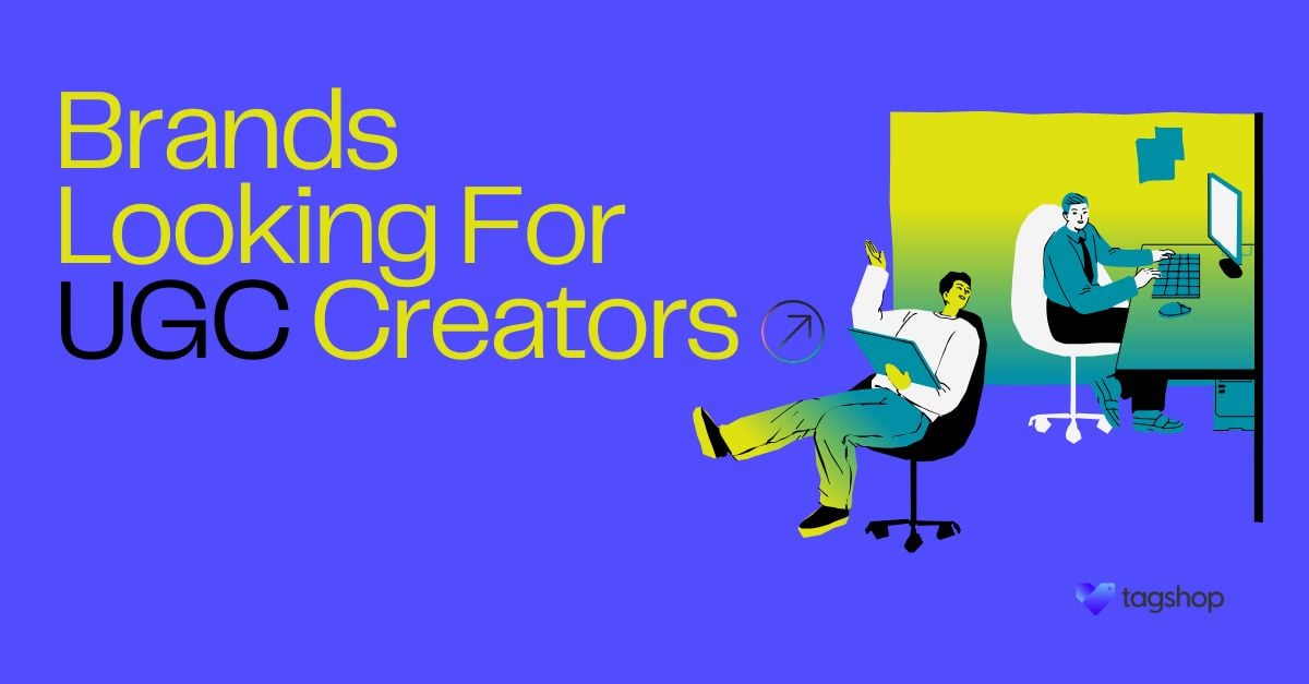 Brands Looking for UGC Creators