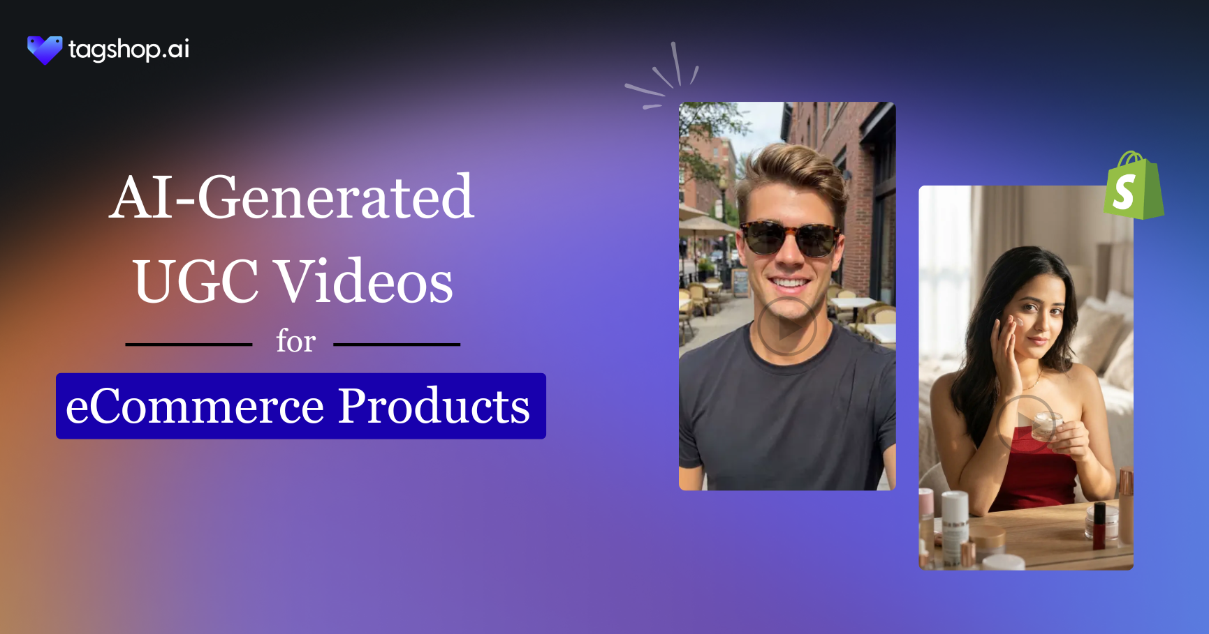 AI-Generated UGC Videos for Your eCommerce Store