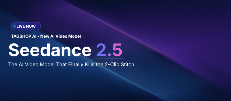 seedance 2.5 is live on tagshop ai