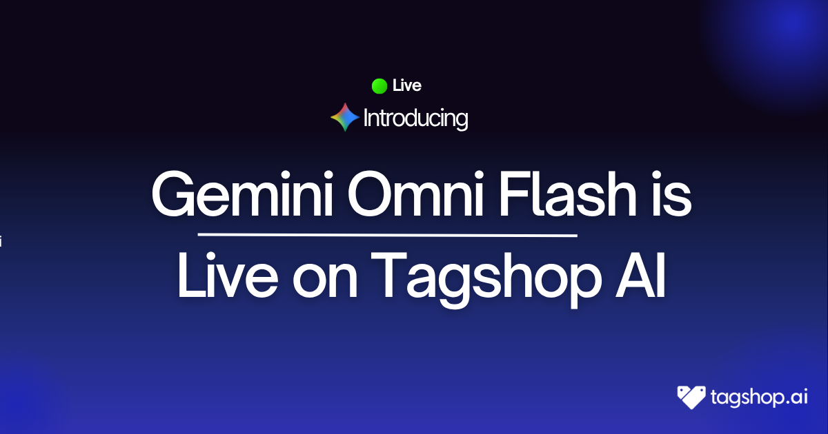 gemini omni is live on tagshop ai